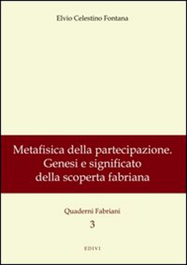 Metafisica della partecipazione. Genesi e significato della scoperta fabriana - Librerie.coop Metafisica della partecipazione. Genesi e significato della scoperta fabriana - Librerie.coop