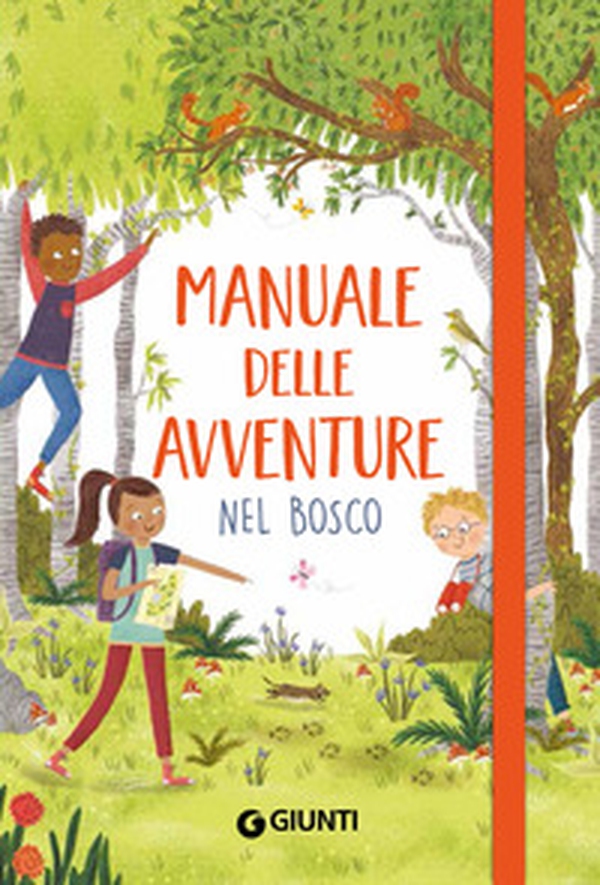 Manuale delle avventure nel bosco - Librerie.coop Manuale delle avventure nel bosco - Librerie.coop