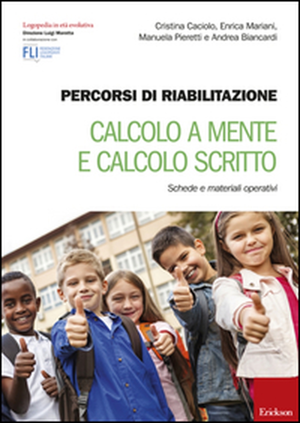 Percorsi di riabilitazione. Calcolo a mente e calcolo scritto. Schede e materiali operativi - Librerie.coop Percorsi di riabilitazione. Calcolo a mente e calcolo scritto. Schede e materiali operativi - Librerie.coop
