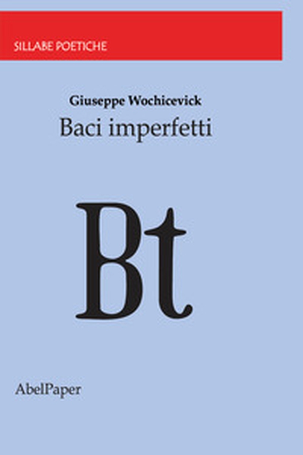 Baci imperfetti - Librerie.coop Baci imperfetti - Librerie.coop