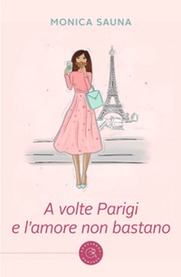 A volte Parigi e l'amore non bastano - Librerie.coop A volte Parigi e l'amore non bastano - Librerie.coop