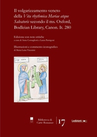 Il volgarizzamento veneto della «Vita rhythmica Mariae atque Salvatoris» secondo il ms. Oxford, Bodleian Library, Canon. It. 280 - Librerie.coop