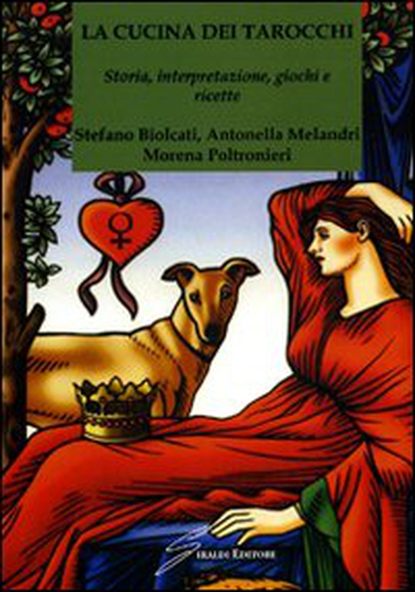 La cucina dei tarocchi. Storia, interpretazione, giochi e ricette - Librerie.coop La cucina dei tarocchi. Storia, interpretazione, giochi e ricette - Librerie.coop