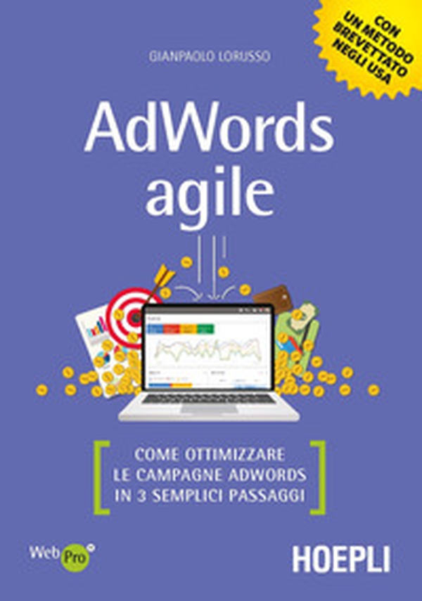 AdWords agile. Come ottimizzare le campagne AdWords in 3 semplici passaggi - Librerie.coop AdWords agile. Come ottimizzare le campagne AdWords in 3 semplici passaggi - Librerie.coop