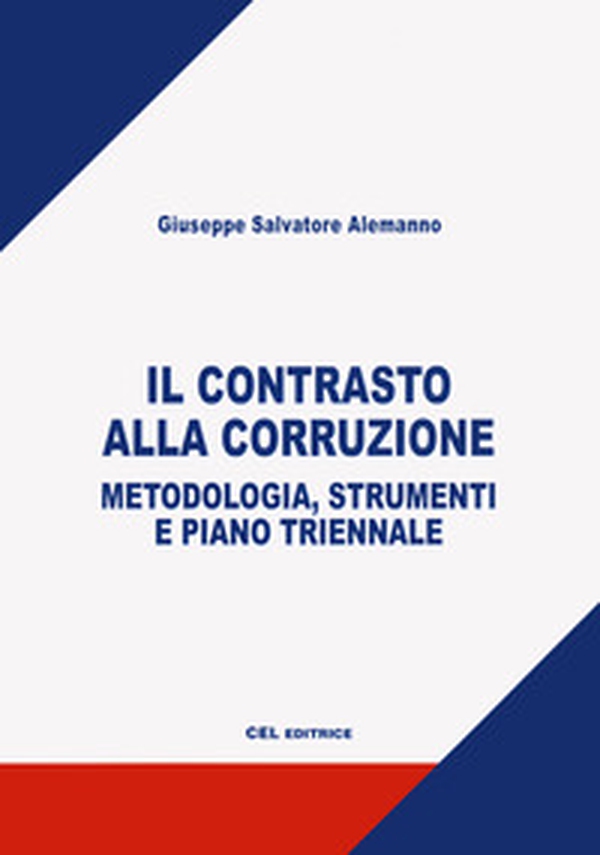 Il contrasto alla corruzione. Metodologia, strumenti e piano triennale - Librerie.coop Il contrasto alla corruzione. Metodologia, strumenti e piano triennale - Librerie.coop