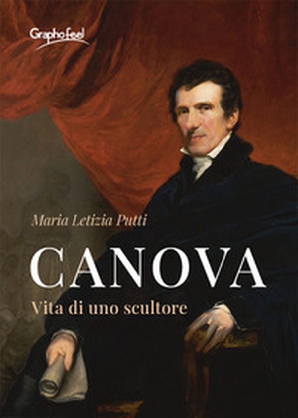 Canova. Vita di uno scultore - Librerie.coop Canova. Vita di uno scultore - Librerie.coop