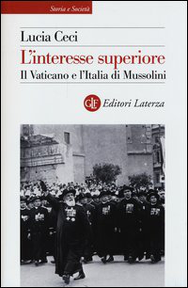 L'interesse superiore. Il Vaticano e l'Italia di Mussolini - Librerie.coop L'interesse superiore. Il Vaticano e l'Italia di Mussolini - Librerie.coop