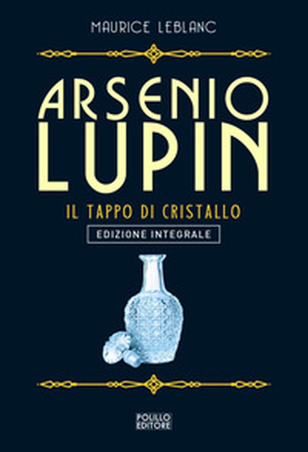 Arsenio Lupin. Il tappo di cristallo - Librerie.coop Arsenio Lupin. Il tappo di cristallo - Librerie.coop