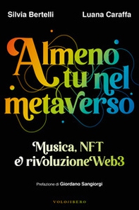 Almeno tu nel metaverso. Musica, NFT e rivoluzione Web3 - Librerie.coop