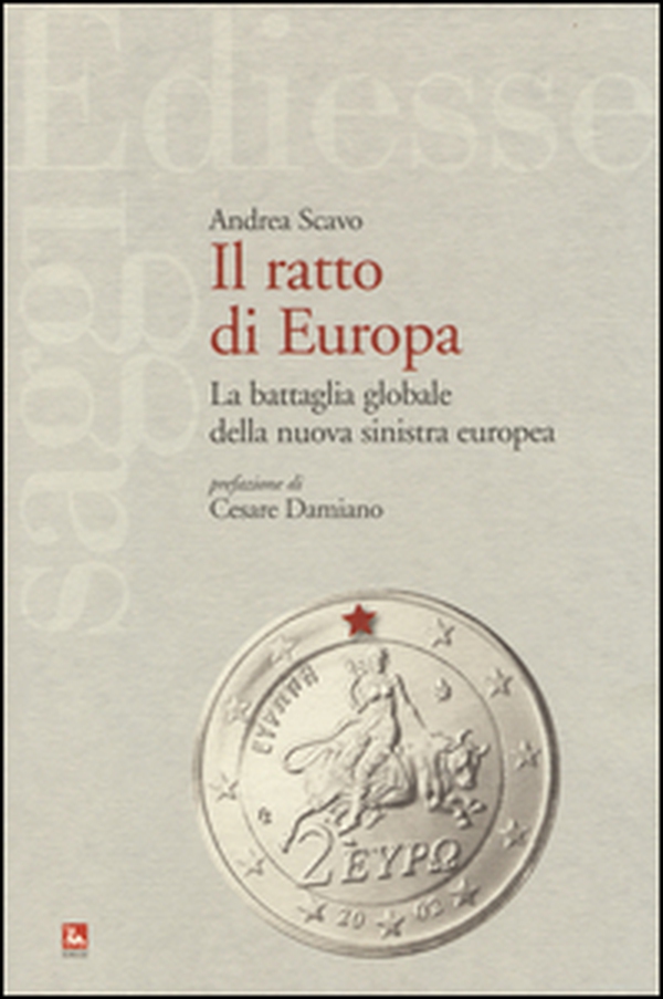 Il ratto d'Europa. La battaglia globale della nuova sinistra europea - Librerie.coop Il ratto d'Europa. La battaglia globale della nuova sinistra europea - Librerie.coop
