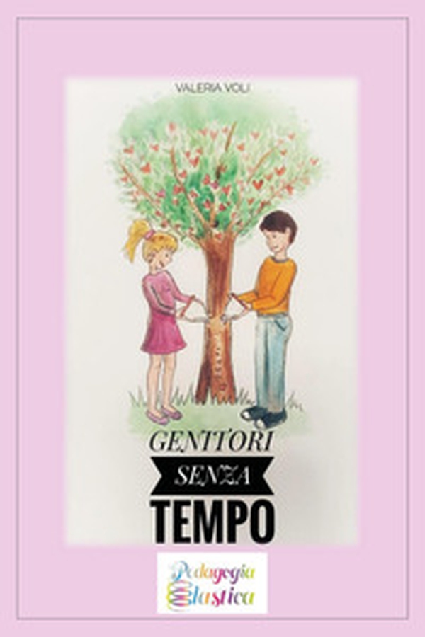 Genitori senza tempo - Librerie.coop Genitori senza tempo - Librerie.coop