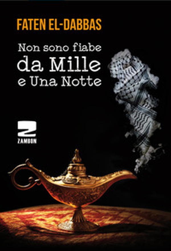 Non sono fiabe da mille e una notte. Testo arabo a fronte - Librerie.coop Non sono fiabe da mille e una notte. Testo arabo a fronte - Librerie.coop