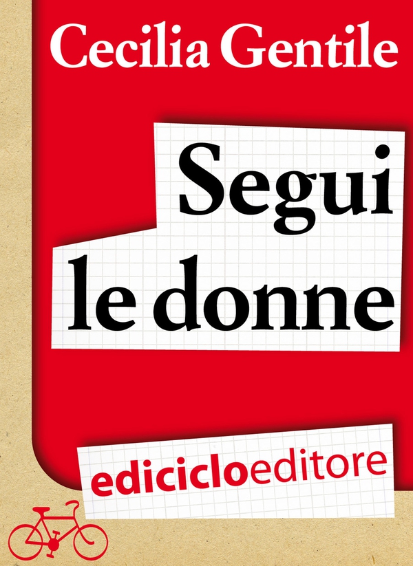 Segui le donne. Da Beirut alla Palestina pedalando per la pace - Librerie.coop Segui le donne. Da Beirut alla Palestina pedalando per la pace - Librerie.coop