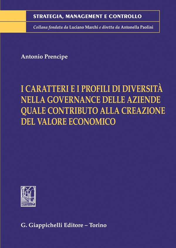 I caratteri e i profili di diversità nella governance delle aziende quale contributo alla creazione del valore economico - e-Book - Librerie.coop I caratteri e i profili di diversità nella governance delle aziende quale contributo alla creazione del valore economico - e-Book - Librerie.coop