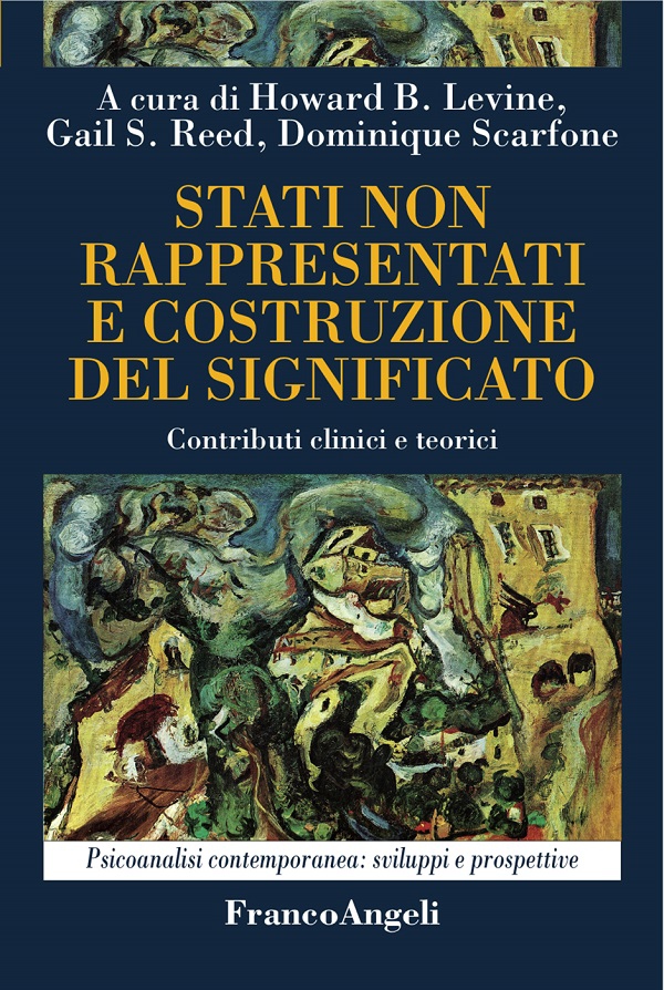 Stati non rappresentati e costruzione del significato. Contributi clinici e teorici - Librerie.coop Stati non rappresentati e costruzione del significato. Contributi clinici e teorici - Librerie.coop