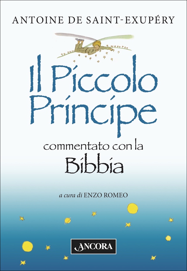 Il Piccolo Principe commentato con la Bibbia - Librerie.coop Il Piccolo Principe commentato con la Bibbia - Librerie.coop