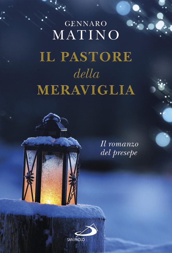 Il pastore della meraviglia. Il romanzo del presepe - Librerie.coop Il pastore della meraviglia. Il romanzo del presepe - Librerie.coop