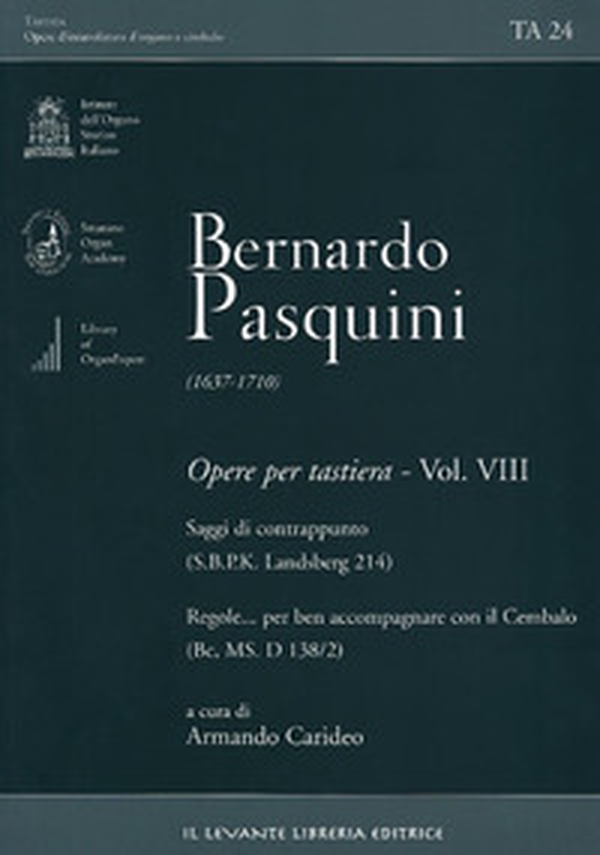 Bernardo Pasquini (1637-1710). Opere per tastiera - Vol. 8 - Librerie.coop Bernardo Pasquini (1637-1710). Opere per tastiera - Vol. 8 - Librerie.coop