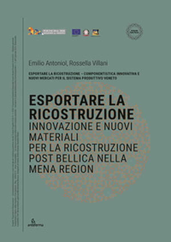 Esportare la ricostruzione. Innovazione e nuovi materiali per la ricostruzione post bellica nella MENA Region - Librerie.coop Esportare la ricostruzione. Innovazione e nuovi materiali per la ricostruzione post bellica nella MENA Region - Librerie.coop