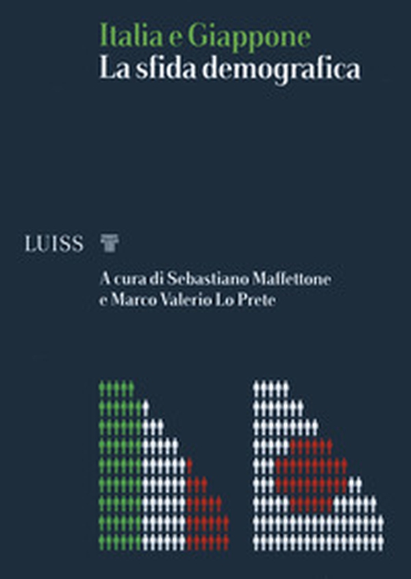Italia e Giappone. La sfida demografica oltre la pandemia - Librerie.coop Italia e Giappone. La sfida demografica oltre la pandemia - Librerie.coop