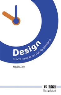 Design. Grandi designer e industria bresciana - Librerie.coop
