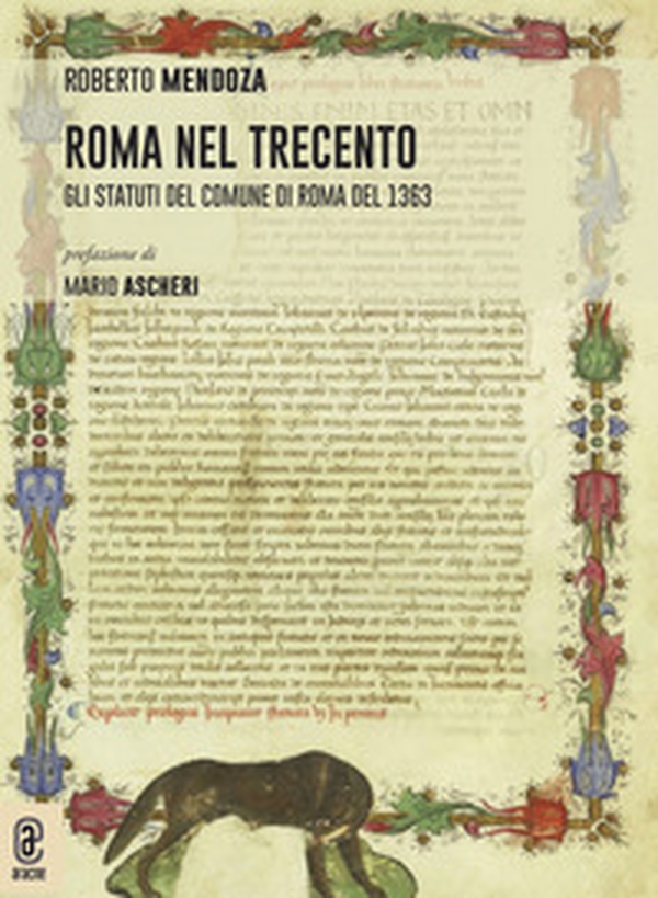 Roma nel Trecento. Gli Statuti del Comune di Roma del 1363 - Librerie.coop Roma nel Trecento. Gli Statuti del Comune di Roma del 1363 - Librerie.coop