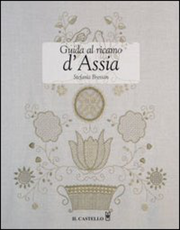 Guida al ricamo d'Assia - Librerie.coop Guida al ricamo d'Assia - Librerie.coop