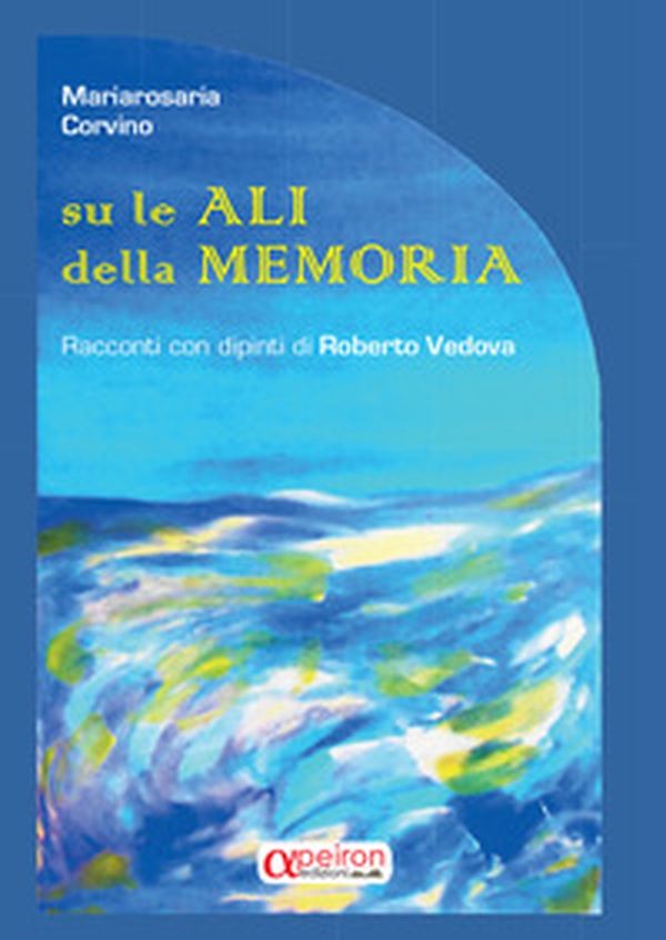 Su le ali della memoria - Librerie.coop Su le ali della memoria - Librerie.coop