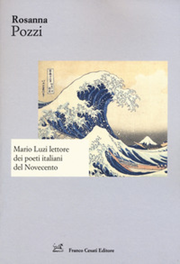 Mario Luzi lettore dei poeti italiani del Novecento - Librerie.coop Mario Luzi lettore dei poeti italiani del Novecento - Librerie.coop