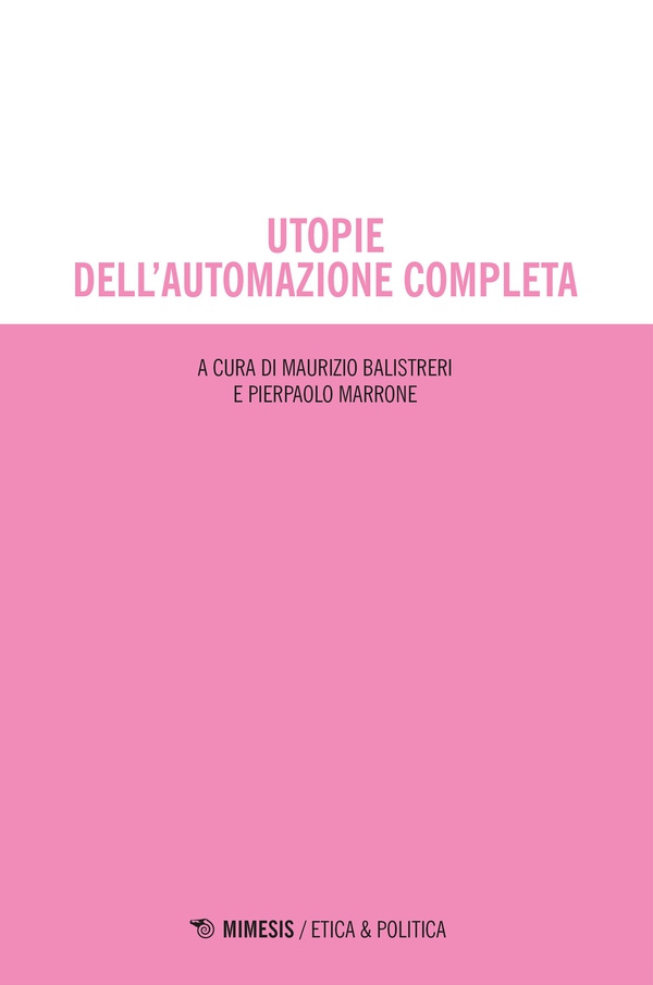 Utopie dell’automazione completa - Librerie.coop Utopie dell’automazione completa - Librerie.coop