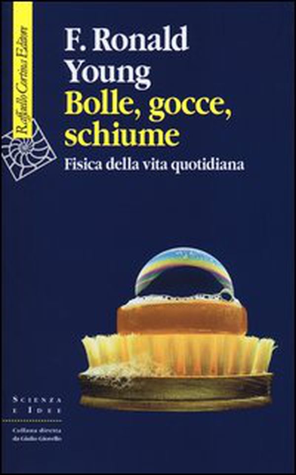 Bolle, gocce, schiume. Fisica della vita quotidiana - Librerie.coop Bolle, gocce, schiume. Fisica della vita quotidiana - Librerie.coop