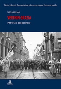 Verenin Grazia. Patriota e cooperatore - Librerie.coop
