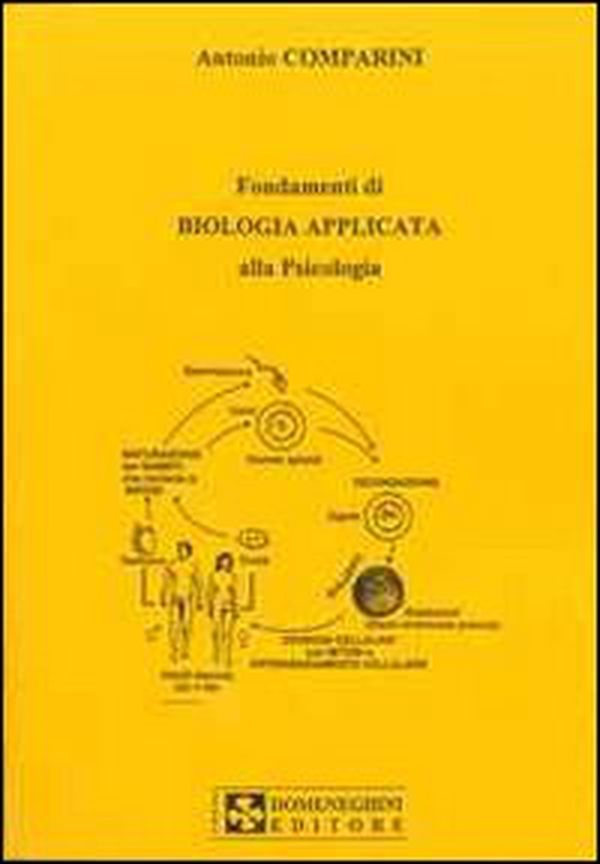 Fondamenti di biologia applicata alla psicologia - Librerie.coop Fondamenti di biologia applicata alla psicologia - Librerie.coop