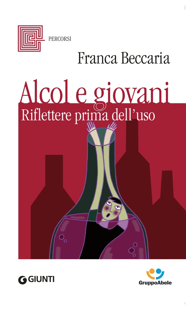 Alcol e giovani. Riflettere prima dell’uso - Librerie.coop Alcol e giovani. Riflettere prima dell’uso - Librerie.coop