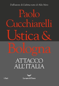 Ustica & Bologna. Attacco all'Italia - Librerie.coop