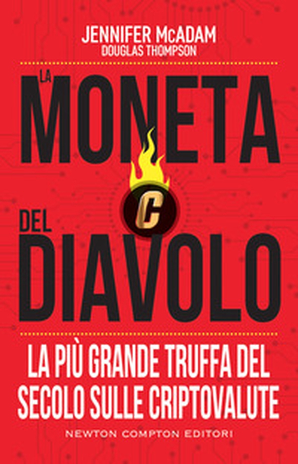 La moneta del diavolo. La più grande truffa del secolo sulle criptovalute - Librerie.coop La moneta del diavolo. La più grande truffa del secolo sulle criptovalute - Librerie.coop