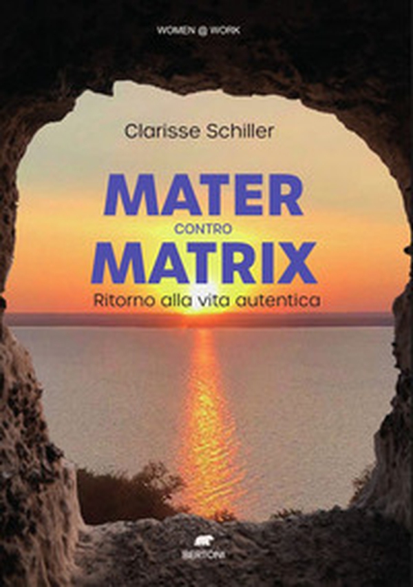 Mater contro Matrix. Ritorno alla vita autentica - Librerie.coop Mater contro Matrix. Ritorno alla vita autentica - Librerie.coop
