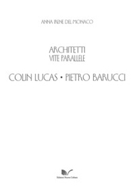 Colin Lucas. Pietro Barucci. Architetti. Vite parallele - Librerie.coop