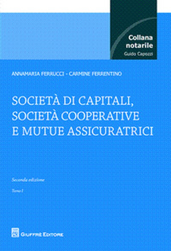 Società di capitali, società cooperative e mutue assicuratrici - Librerie.coop Società di capitali, società cooperative e mutue assicuratrici - Librerie.coop