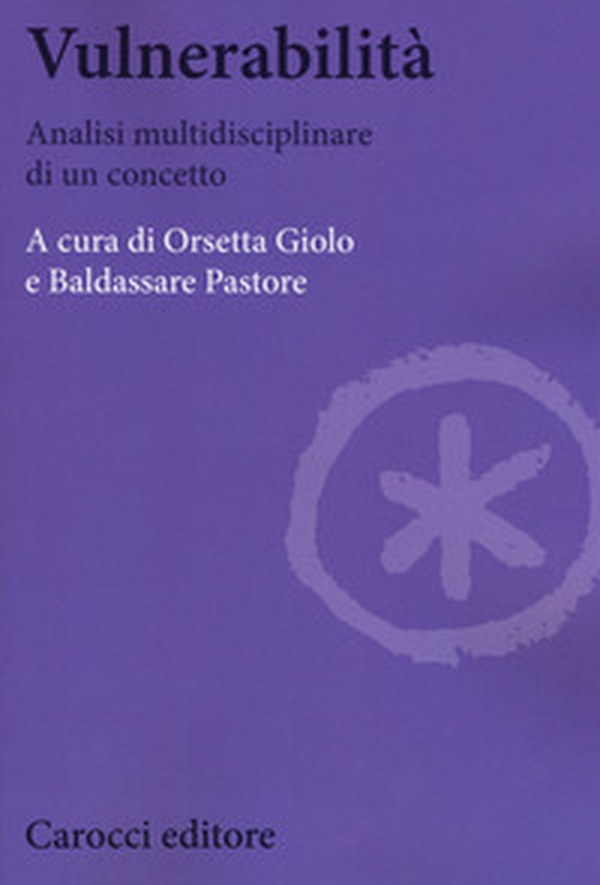Vulnerabilità. Analisi multidisciplinare di un concetto - Librerie.coop Vulnerabilità. Analisi multidisciplinare di un concetto - Librerie.coop