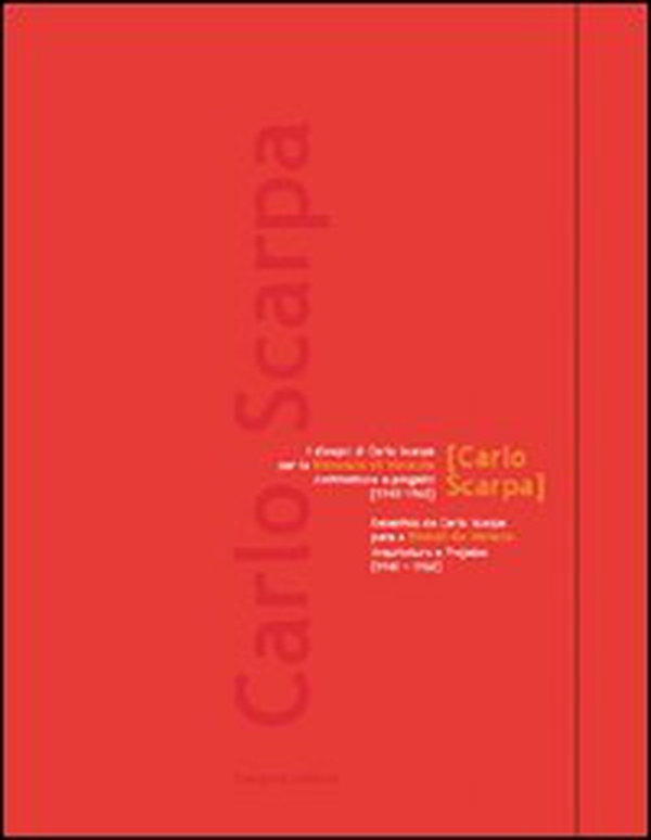 Carlo Scarpa. I disegni di Carlo Scarpa. Biennale di Venezia-Desenhos de Carlo Scarpa. Bienal de Veneza - Librerie.coop Carlo Scarpa. I disegni di Carlo Scarpa. Biennale di Venezia-Desenhos de Carlo Scarpa. Bienal de Veneza - Librerie.coop