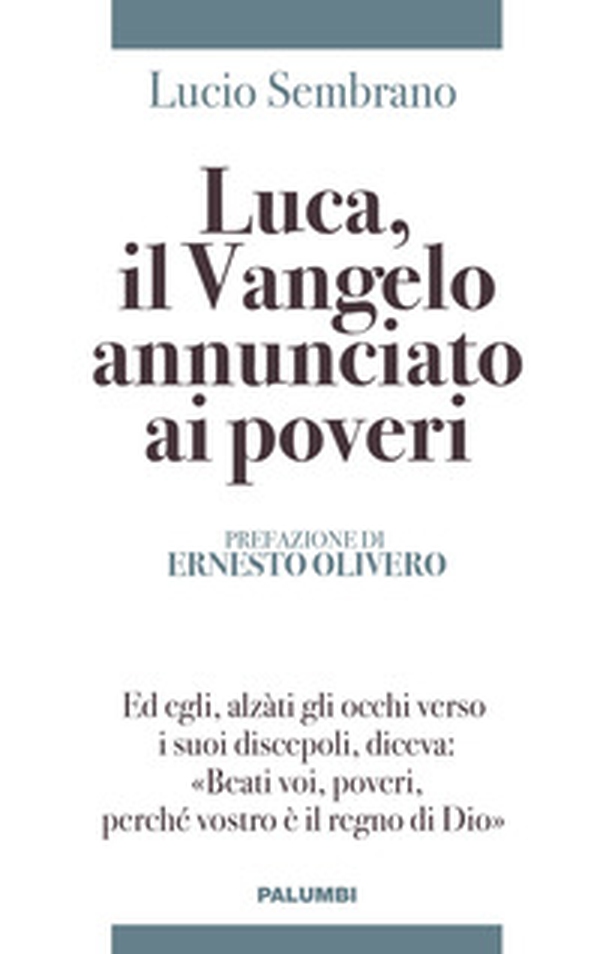 Luca, il Vangelo annunciato ai poveri - Librerie.coop Luca, il Vangelo annunciato ai poveri - Librerie.coop