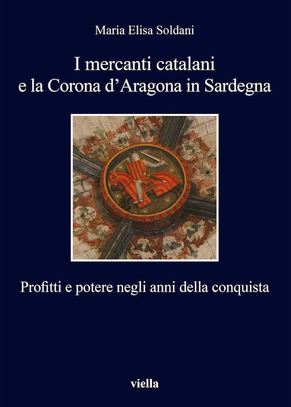 I mercanti catalani e la Corona d’Aragona in Sardegna - Librerie.coop I mercanti catalani e la Corona d’Aragona in Sardegna - Librerie.coop