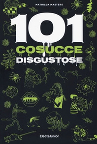 101 cosucce disgustose - Librerie.coop