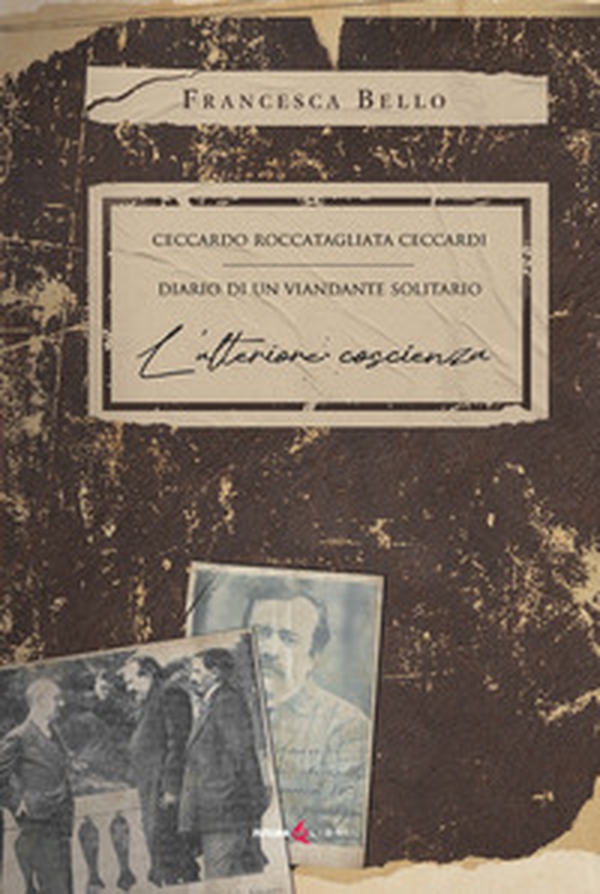 Ceccardo Roccatagliata Ceccardi. Diario di un viandante solitario. L'ulteriore coscienza - Librerie.coop Ceccardo Roccatagliata Ceccardi. Diario di un viandante solitario. L'ulteriore coscienza - Librerie.coop