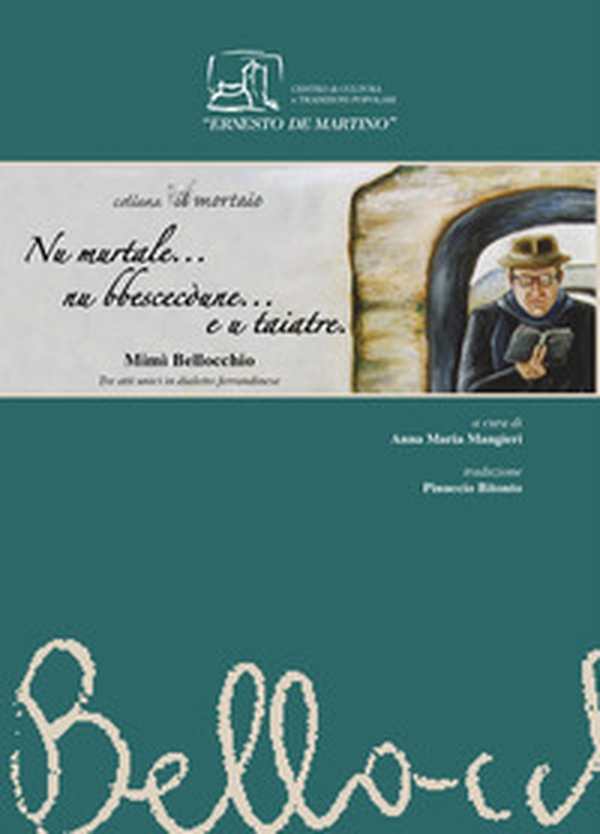 Nu murtale...nu bbescecòune e u taiatre. Tre atti unici in dialetto ferrandinese - Librerie.coop Nu murtale...nu bbescecòune e u taiatre. Tre atti unici in dialetto ferrandinese - Librerie.coop