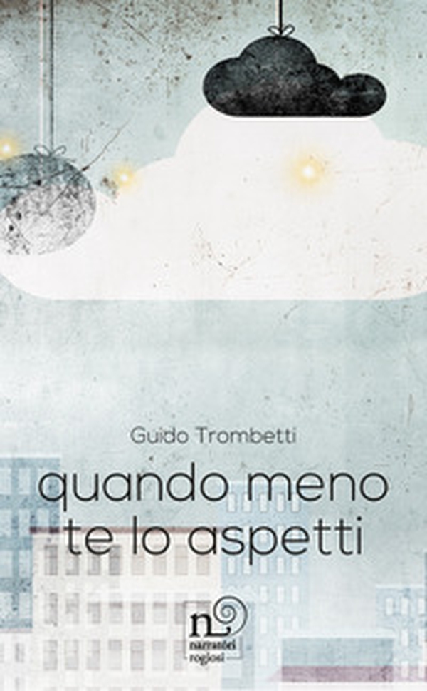 Quando meno te l'aspetti - Librerie.coop Quando meno te l'aspetti - Librerie.coop