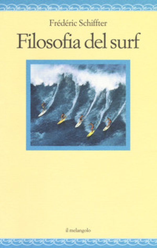 Filosofia del surf - Librerie.coop Filosofia del surf - Librerie.coop