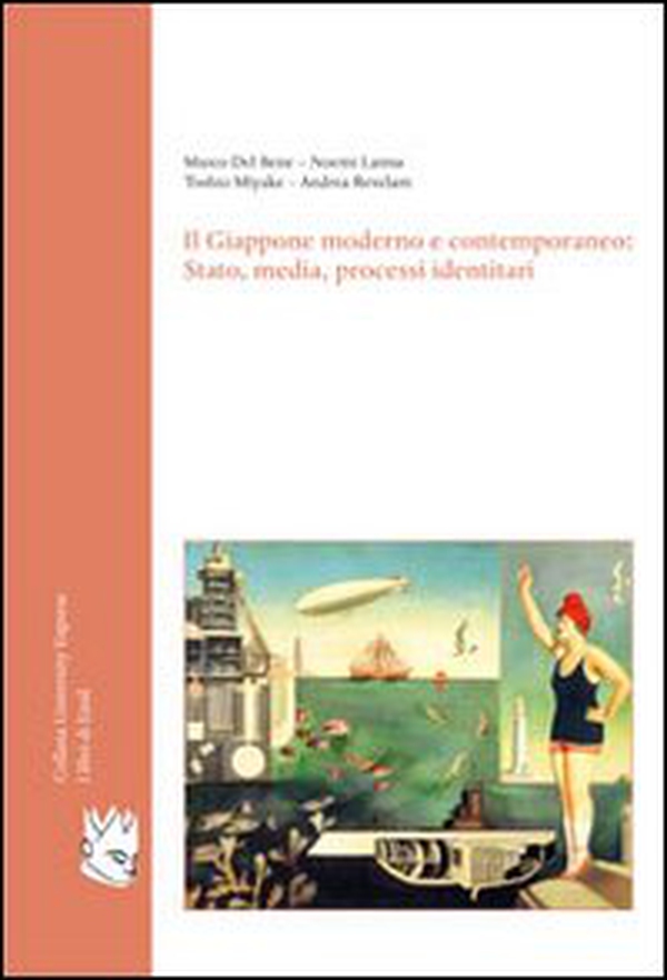 Il Giappone moderno e contemporaneo. Stato, media, processi identitari - Librerie.coop Il Giappone moderno e contemporaneo. Stato, media, processi identitari - Librerie.coop