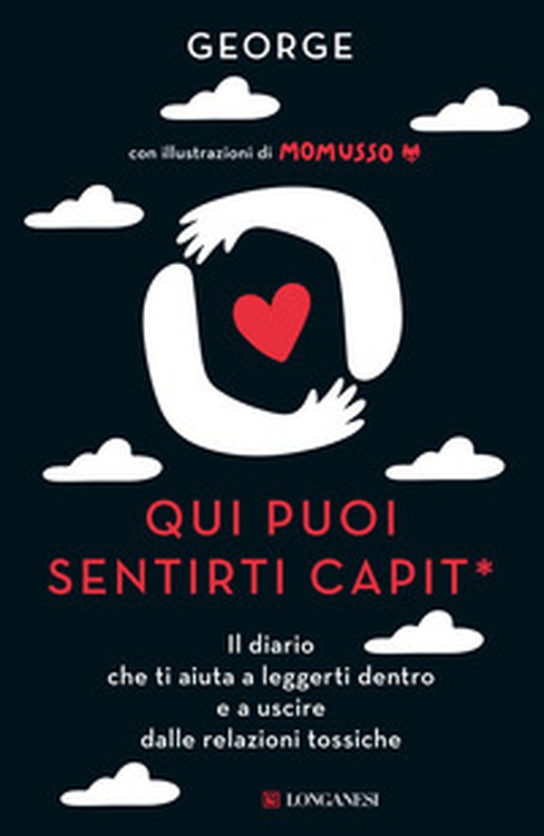 Qui puoi sentirti capit*. Il diario che ti aiuta a leggerti dentro e a uscire dalle relazioni tossiche - Librerie.coop Qui puoi sentirti capit*. Il diario che ti aiuta a leggerti dentro e a uscire dalle relazioni tossiche - Librerie.coop